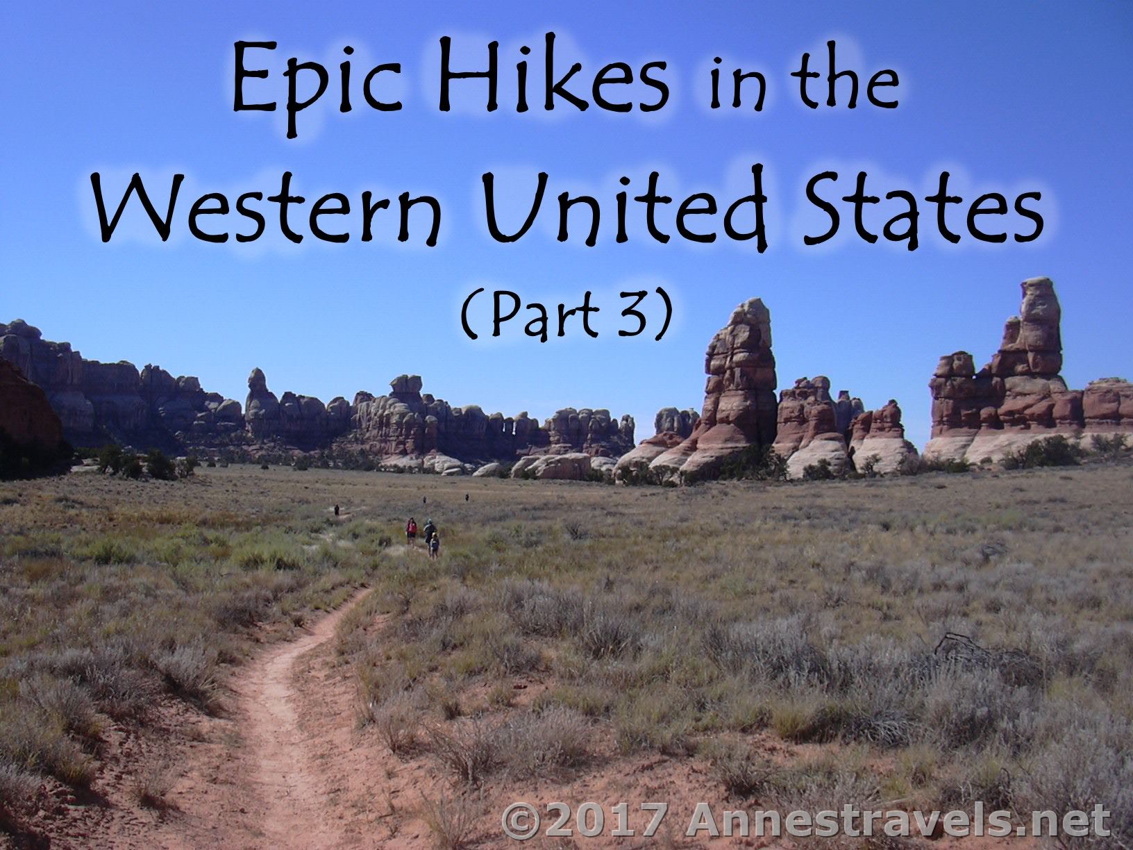 12 Epic Hikes of the Western United States, Part 3 Anne's Travels