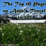 The 10 most popular posts on Anne's Travels in 2014. Picture from Spray Park, Mt. Rainier National Park, Washington