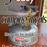 5 easy camping meals that can be made on a backpacking stove