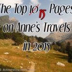 The Top 15 Pages on Anne's Travels in 2015