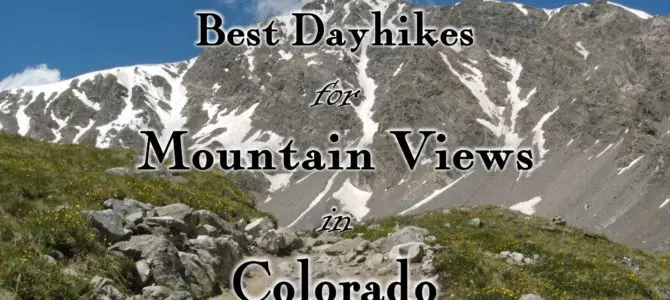 11 of the Best Dayhikes for Mountain Views of Colorado