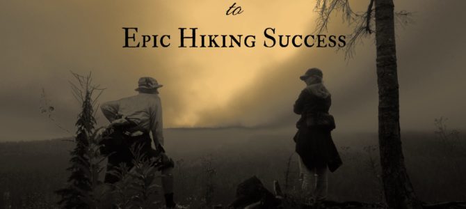 Epic Hiking Fail to Epic Hiking Success