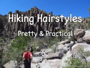 12 Hiking Hairstyles for long hair that are pretty & practical. Hiking in Chiricahua National Monument, Arizona