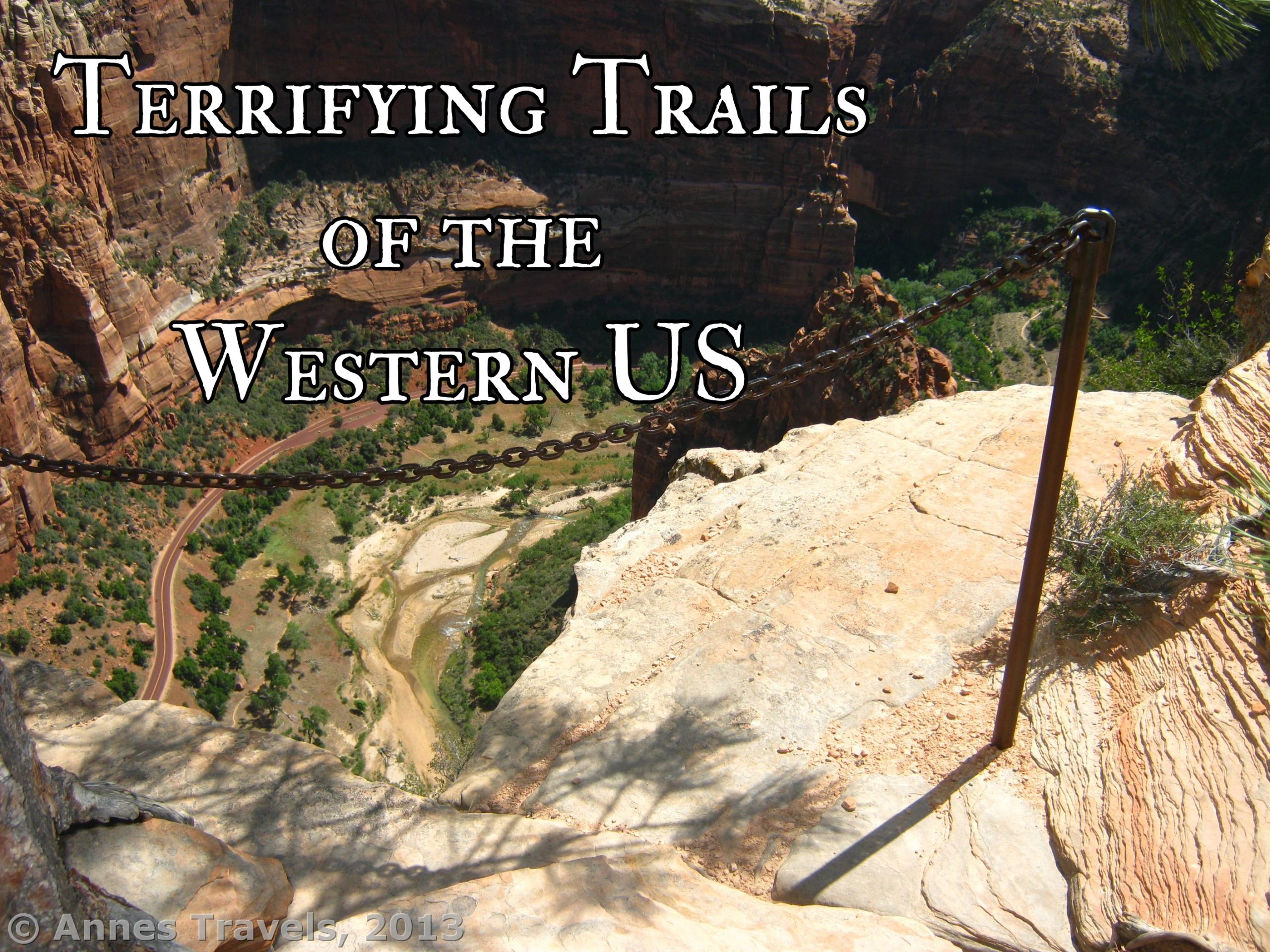 Terrifying Trails of the Western US. Angel's Landing, Zion National Park, Utah