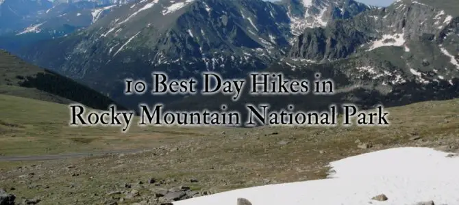 10 Best Day Hikes in Rocky Mountain National Park