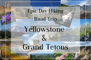 Epic Day Hiking Road Trip to Yellowstone & Grand Tetons!