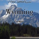 Book cover of "A View Junkie Guide to Wyoming Dayhiking" by Anne Whiting