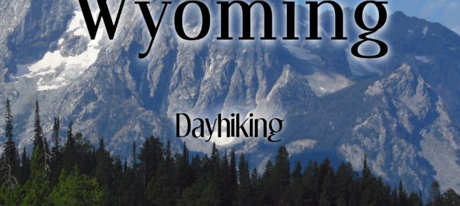 Now Announcing: A View Junkie’s Guide: Dayhiking Wyoming!