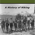 Ramble On: A History of Hiking by Jeffrey J. Doran