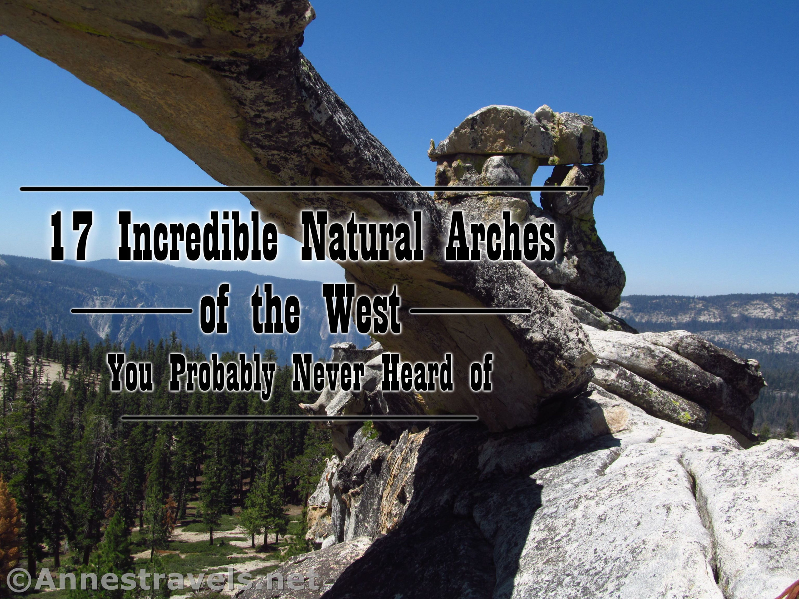 17 Arches of the West You Probably have Never Heard Of
