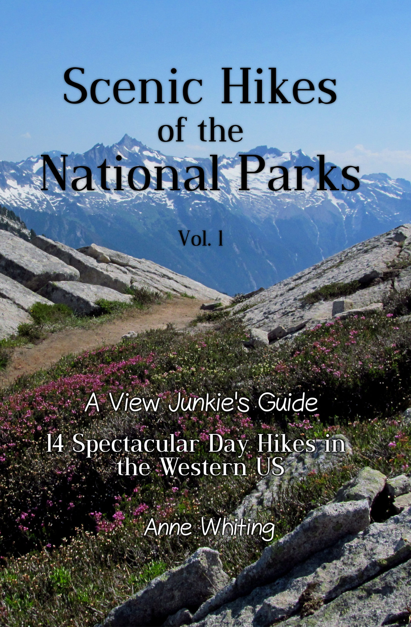 Scenic Hikes of the National Parks Vol 1 by Anne Whiting