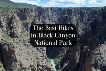 The Best Day Hikes in Black Canyon of the Gunnison National Park