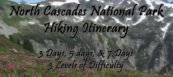 Hiking Road Trip Itinerary to North Cascades National Park Complex