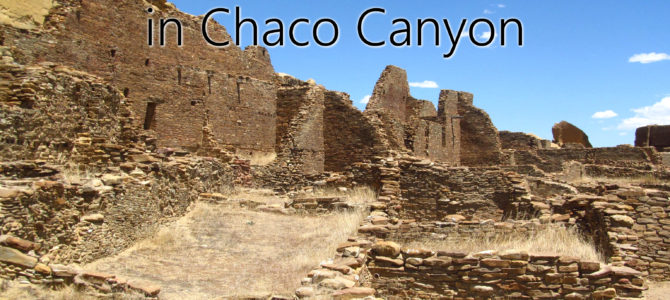 The Best Hikes in Chaco Canyon