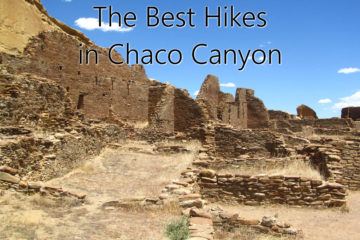 The Best Hikes in Chaco Canyon