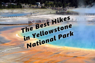 The Best Day Hikes in Yellowstone National Park The Best Day Hikes in Yellowstone National Park