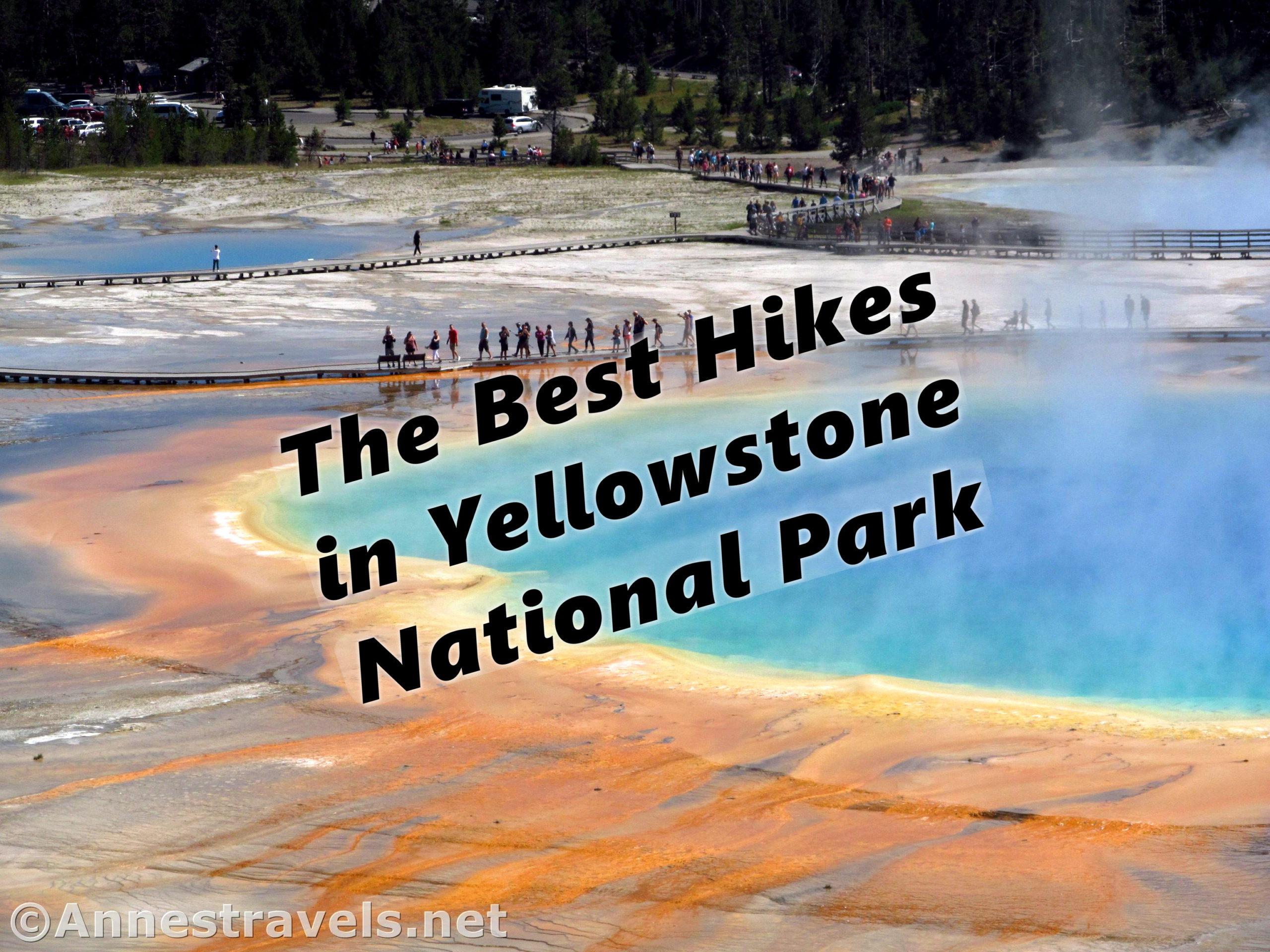Best Hikes in Yellowstone Anne's Travels