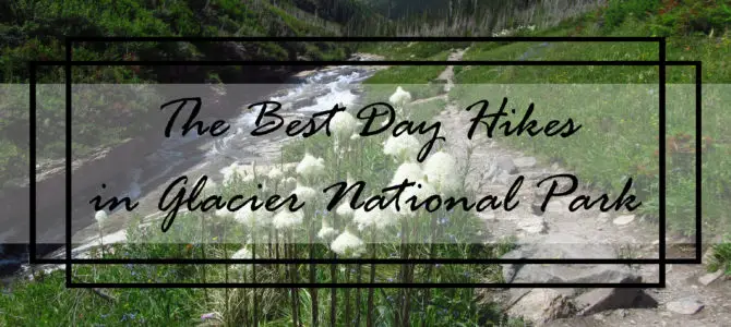 The Best Hikes in Glacier National Park