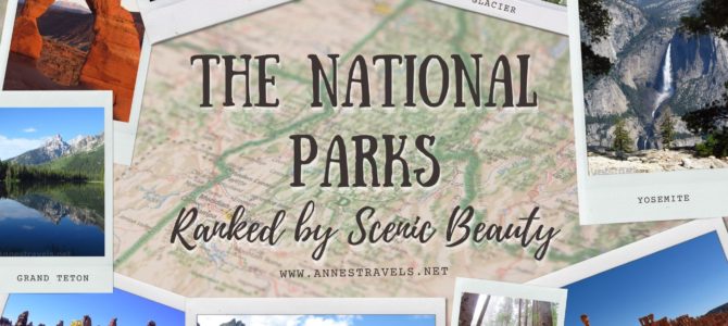 The National Parks Ranked by Scenery!