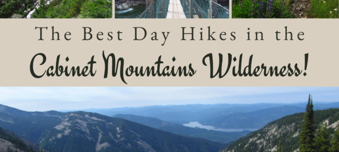 The Best Day Hikes in the Cabinet Mountains Wilderness!
