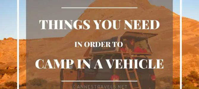 Things You Must Have to Camp in a Van, Car, SUV, or other Vehicle