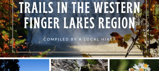 Best Trails in the Western Finger Lakes Region!