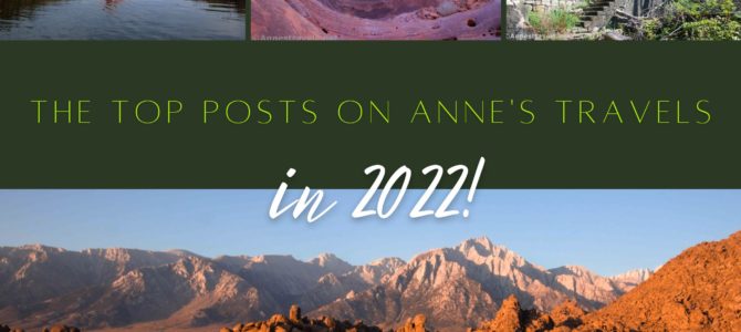 The Top Posts on Anne’s Travels in 2022!