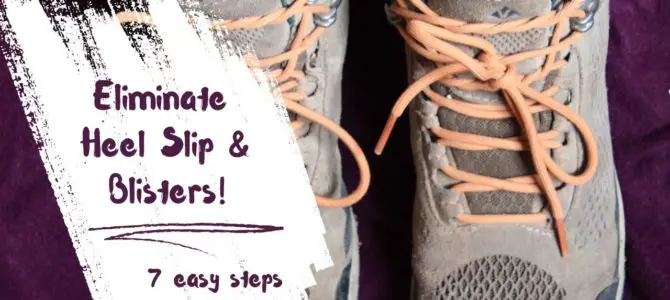 Eliminate Heel Slip & Heel Blisters – Video + Written Tutorial!