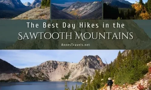 The Best Day Hikes in the Sawtooth Mountains! The Best Day Hikes in the Sawtooth Mountains!