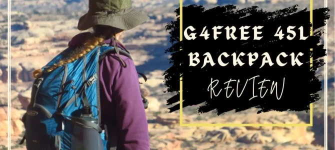 Gear Review: G4Free 45L Hiking Backpack Gear Review: G4Free 45L Hiking Backpack