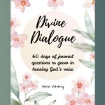 Cover of a book called Divine Dialogue with pink flowers and green leaves